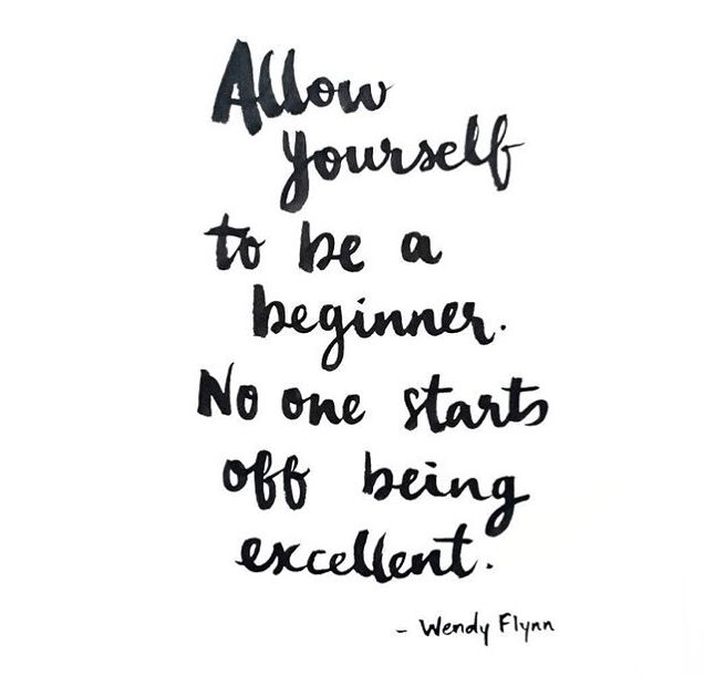 Allow-yourself-to-be-a-begginer-quote_daily-inspiration